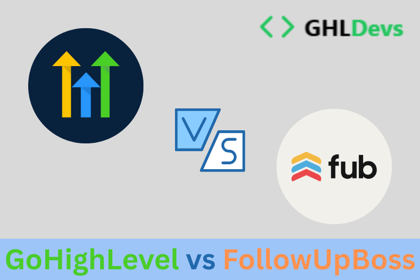 GoHighLevel vs Follow Up Boss: Which CRM is Right for You?
