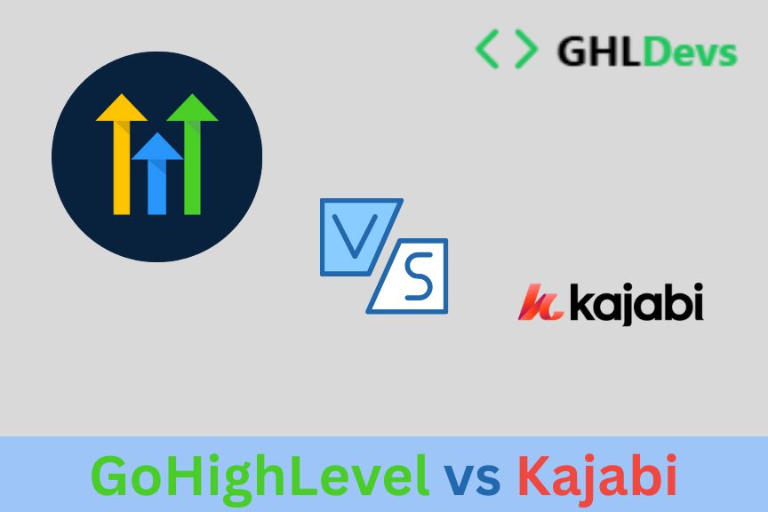 GoHighLevel vs Kajabi: Which Platform is Better for Coaches and Course Creators?