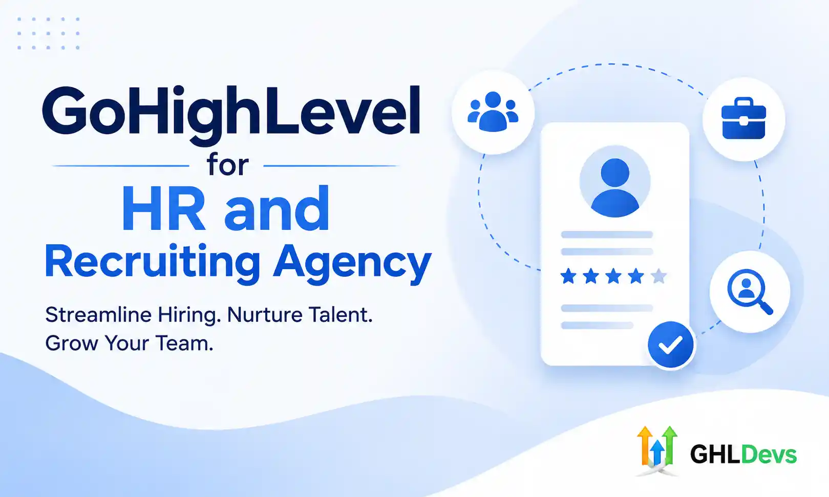 GoHighLevel For HR And Recruiting Agencies: The Complete Build