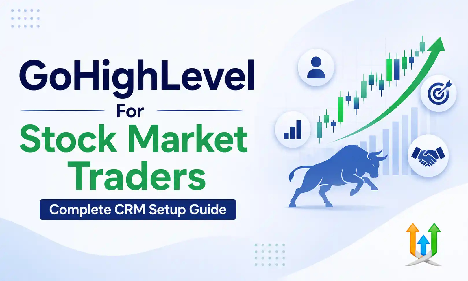 GoHighLevel For Stock Market Traders - Complete CRM Setup Guide