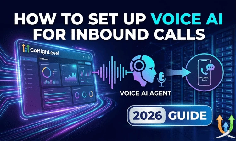 How to Set Up GoHighLevel Voice AI for Inbound Calls (2026 Guide)
