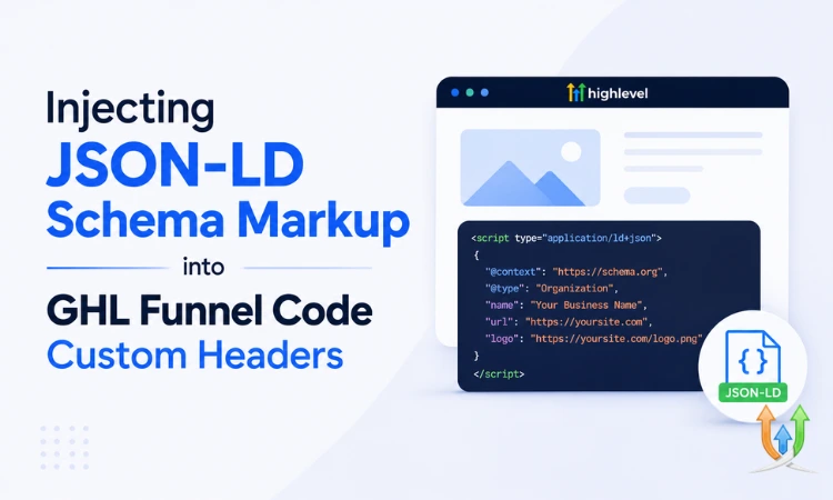 Injecting JSON-LD Schema Markup into GHL Funnel Code Custom Headers