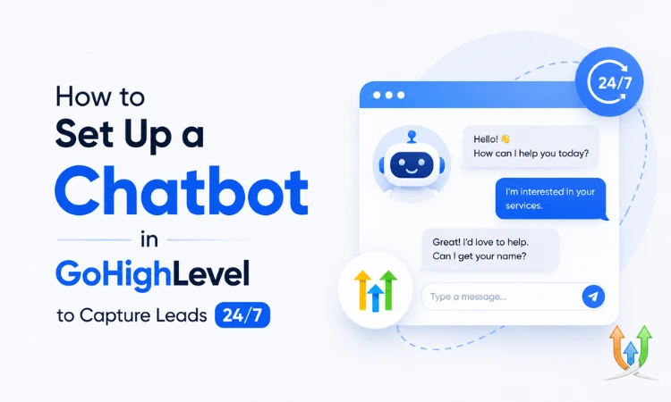 How to Set Up a Chatbot in GoHighLevel to Capture Leads 24/7